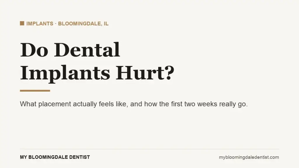 do dental implants hurt: what placement and recovery actually feel like