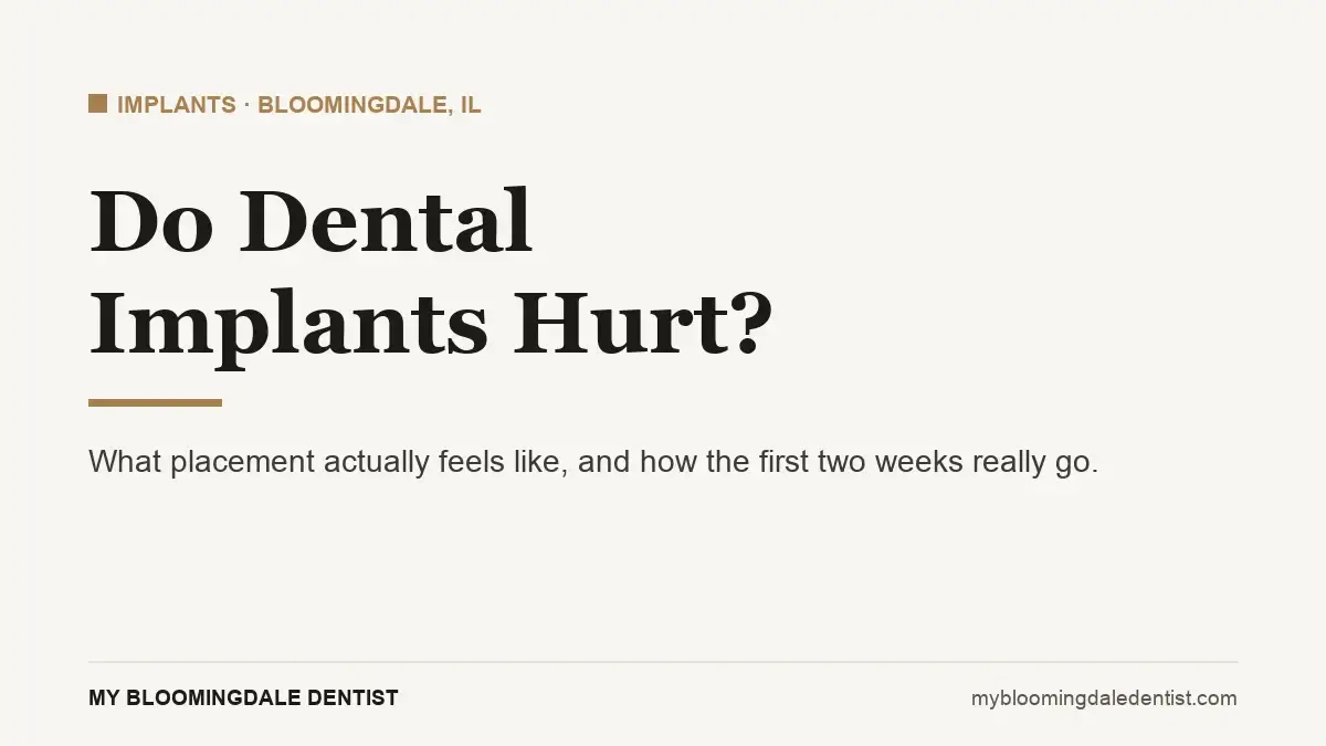 do dental implants hurt: what placement and recovery actually feel like
